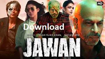 Jawan Full Movie Download: जवान मूवी एचडी डाउनलोड कैसे कर सकते हो